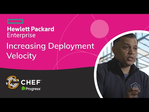 Driving Value by Increasing Deployment Velocity with Chef & HPE