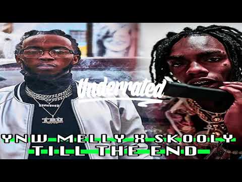YNW MELLY X SKOOLY - TILL THE END