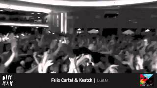 Felix Cartal & Keatch - Lunar