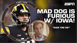KICK A STUPID FIELD GOAL! - Mad Dog is furious with Iowa vs. Michigan! | First Take