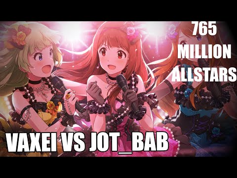 Vaxei VS jot_bab -- UNION!!! - 765 MILLION ALLSTARS
