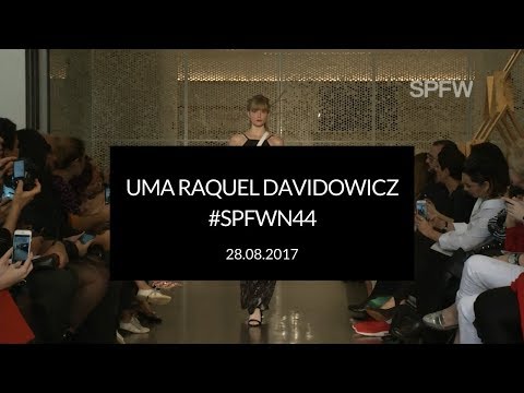 UMA RAQUEL DAVIDOWICZ | DESFILE #SPFW 44