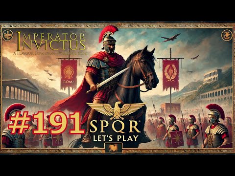 Let's play Imperator: Rome (Invictus mod // Very Hard) - part 191 (180 - 181 CE)