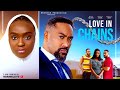 LOVE IN CHAINS Nigerian Movies 2025 Latest Full Movies