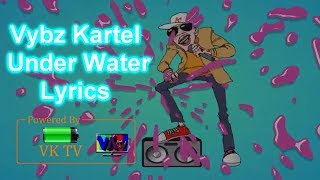 Vybz Kartel - Under Water (Raw) Lyrics Video