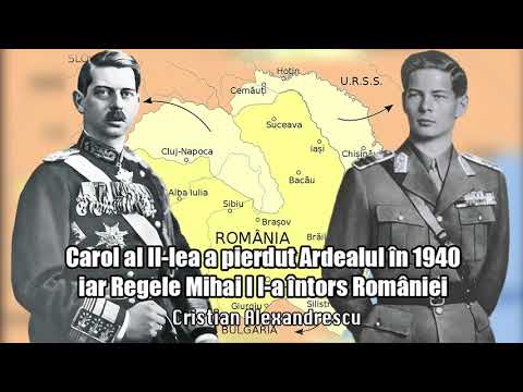 Carol Al II-Lea A Pierdut Ardealul In 1940 Iar regele Mihai I L-a Intors Romaniei