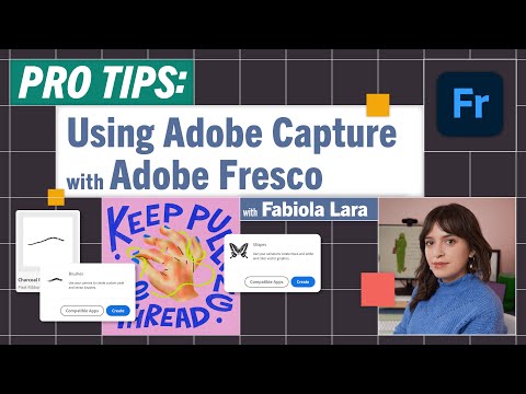 Pro-Tips: Pairing Adobe Capture and Adobe Fresco with Fabiola Lara