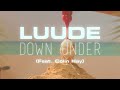 Luude - Down Under (Feat. Colin Hay) (Official Music Video)