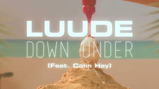 Luude - Down Under (Feat. Colin Hay) (Official Music Video)