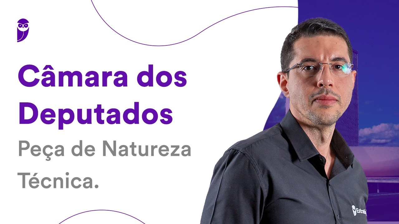 Concurso da Câmara dos Deputados: Peça de Natureza Técnica