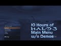 10 Hour Halo 3 Main Menu W O Demo Videos