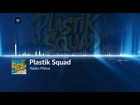 Plastik Squad - Haaku Matua (Cover)