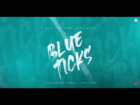 KHALIGRAPH 'OG' JONES x FEMI ONE - BLUETICKS LYRICS