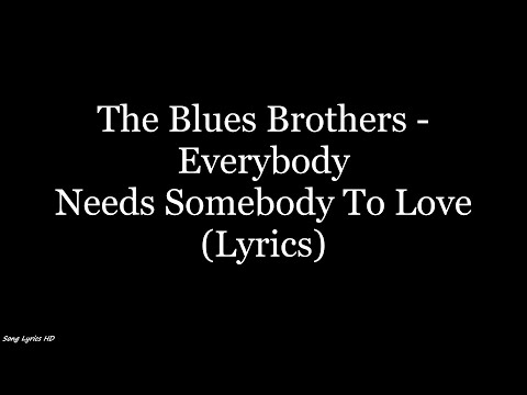 The Blues Brothers - Everybody Needs Somebody To Love (Lyrics HD)