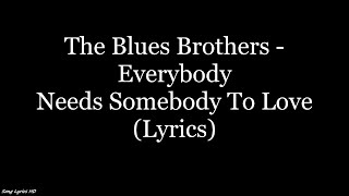 The Blues Brothers - Everybody Needs Somebody To Love (Lyrics HD)