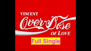 Vincent – Overdose Of Love (1995) [Full Single]