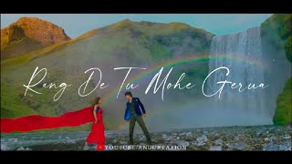 Rang De Tu💕Mohe Gerua Status  Arijit Singh  Wha