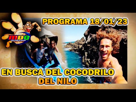 MDQ, para todo el mundo - Programa 18/01/23 - EN BUSCA DEL COCODRILO DEL NILO