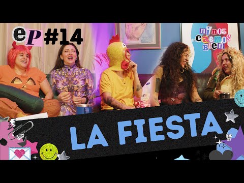LA FIESTA - NI NOS CAEMOS BIEN EP14