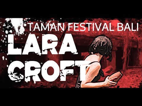 Taman Festival Bali with Lara Croft - The Abandoned Theme Park