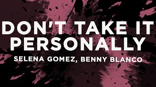 Download lagu Selena Gomez, benny blanco - Don't Take It Personally (Lyrics) mp3