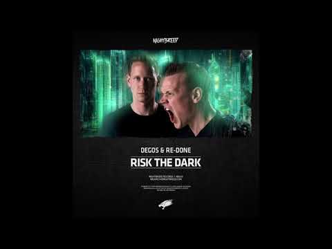 Degos and Re-Done: Risk the Dark (Extended Mix)