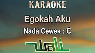 Download lagu Egokah Aku (Karaoke) Wali Band Nada Wanita/ Cewek/ Female key C mp3