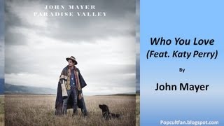 John Mayer - Who You Love (Feat  Katy Perry) (Lyrics)