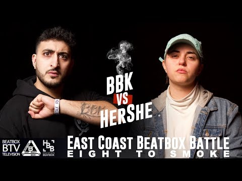 BBK vs HerShe / East Coast 8 to Smoke 2K18