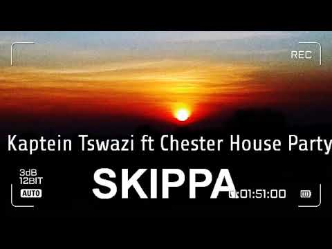 Kaptein Tswazis ft Chester House Prince - Skippa (Official audio)
