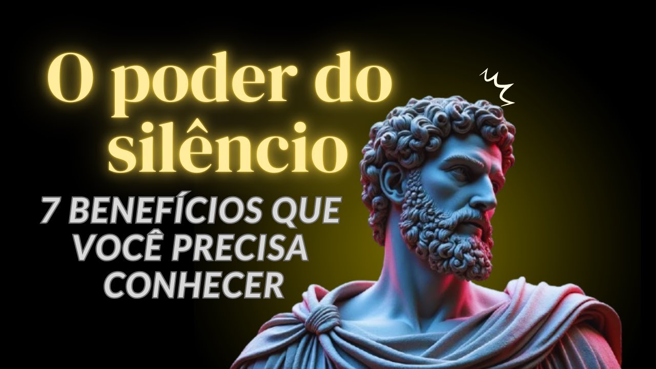 O Poder do SILÊNCIO: 7 Benefícios que Você Precisa Conhecer | Estoicismo | (VÍDEO MOTIVACIONAL)