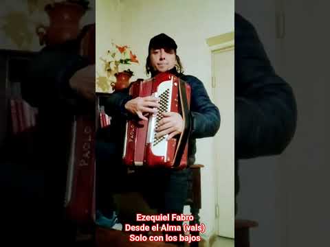 Desde el Alma ( Vals) solo con los bajos Ezequiel Fabro Lehmann Santa Fe 2026