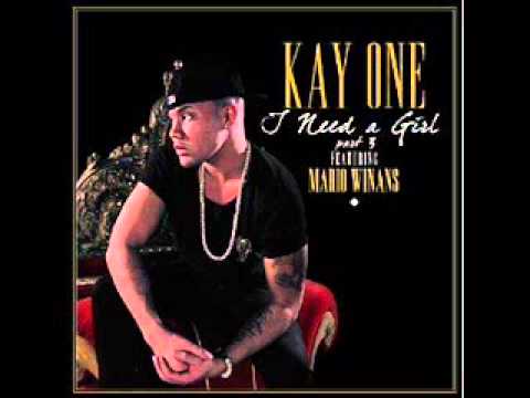 Kay One feat. Mario Winans- i Need A Girl part 3