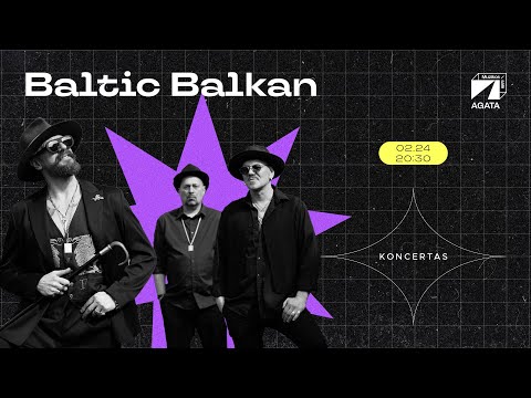 Baltic Balkan | Muzikos salė 2024