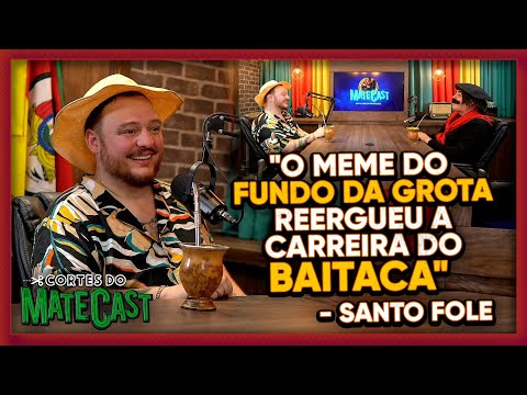 "O MEME DO FUNDO DA GROTA ERGUEU A CARREIRA DO BAITACA" - SANTO FOLE | MATECAST