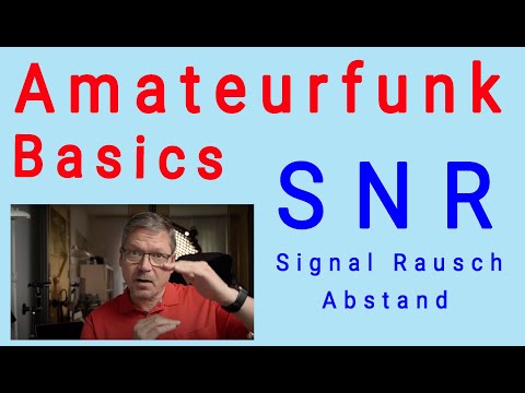 Amateurfunk Basics - Signal Rausch Abstand SNR Signal to Noise Ratio