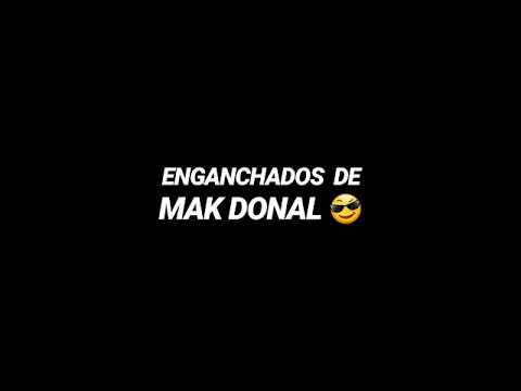 Mak Donal Enganchados 2018