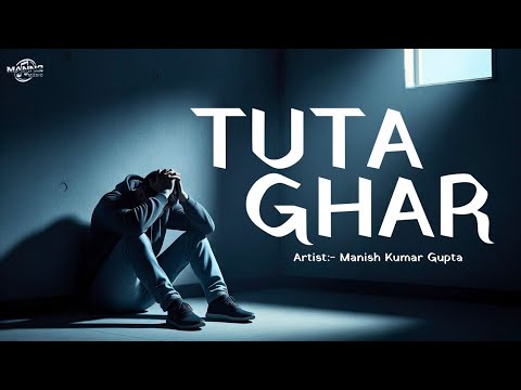 Tuta Ghar ll Mann2 Music ll Manish Kumar Gupta ll Rap Song ll Underground Rap ll
