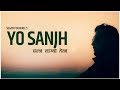 Sugam Pokharel 1MB YO SANJH Official Lyrical Music Video