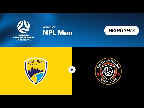 NPL Men Round 22 - Gold Coast United vs. Moreton City Excelsior Highlights