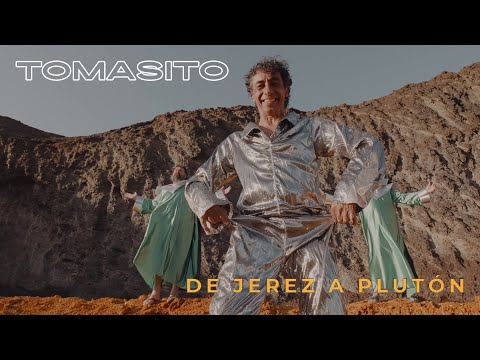 Tomasito - De Jerez a Plutón (vídeo oficial)