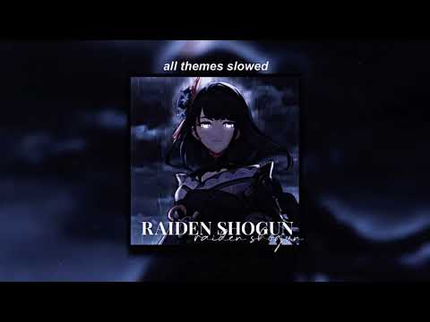 raiden shogun themes slowed [ battle theme + demo + teaser ]