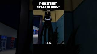 Persistent stalker bug? #shorts