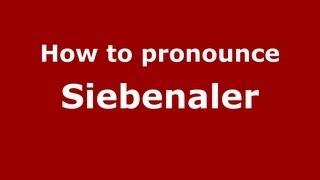 How to pronounce Siebenaler