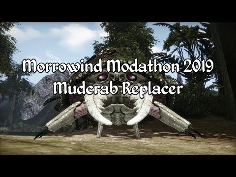 Morrowind Modathon 2019 - Mudcrab Replacer Showcase