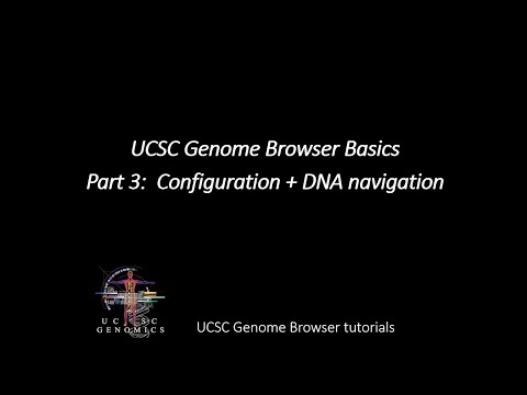UCSC Genome Browser Basics.  Part 3:  Configuration + DNA navigation