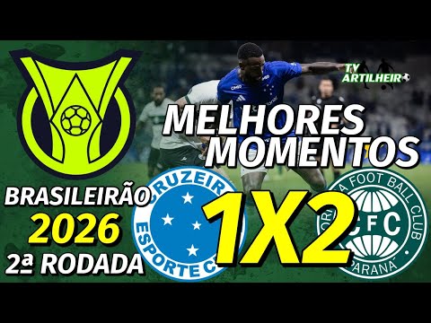 [Série A '26] 2ª Rodada | Cruzeiro 1 X 2 Coritiba | Melhores Momentos | TV ARTILHEIRO