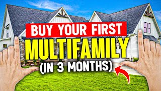 How to Buy a Multifamily Property in 3 Months (with NO MONEY)