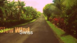 Swiss - Slow Wind