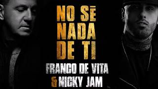 Franco De Vita &amp; Nicky Jam - No Se Nada De Ti